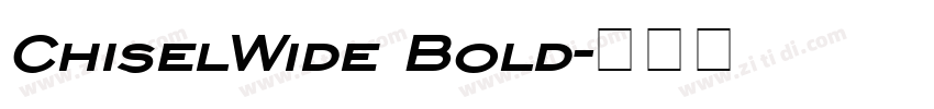 ChiselWide Bold字体转换